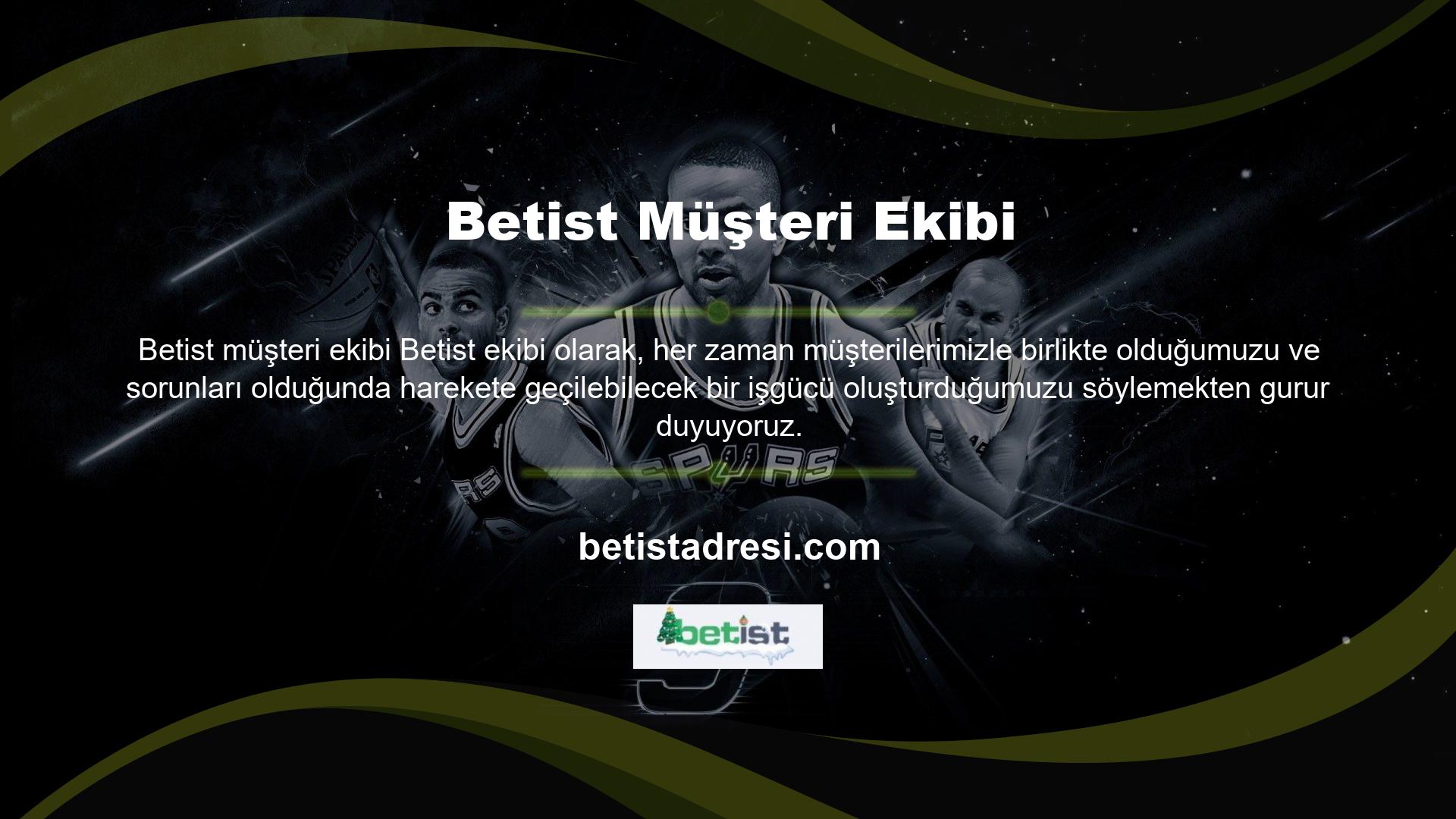Bonus faaliyetleri ve kapsamlı hizmet anlayışı ile sektöre giren Betist sözlü iletişim yoluyla hızla yayılmaya ve müşteriler arasında yayılmaya devam ediyor